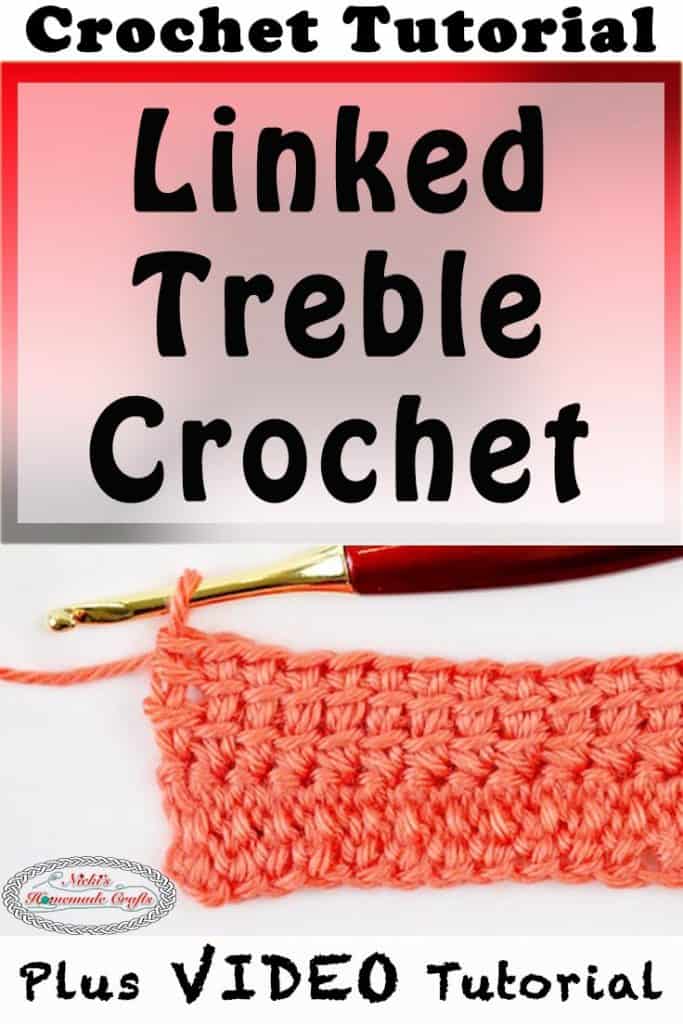 Linked Treble Crochet BEST Tutorial for LTR Nicki's Homemade Crafts