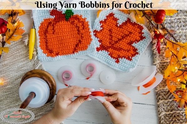 How to use Yarn Bobbins for Crochet - Nicki's Homemade Crafts