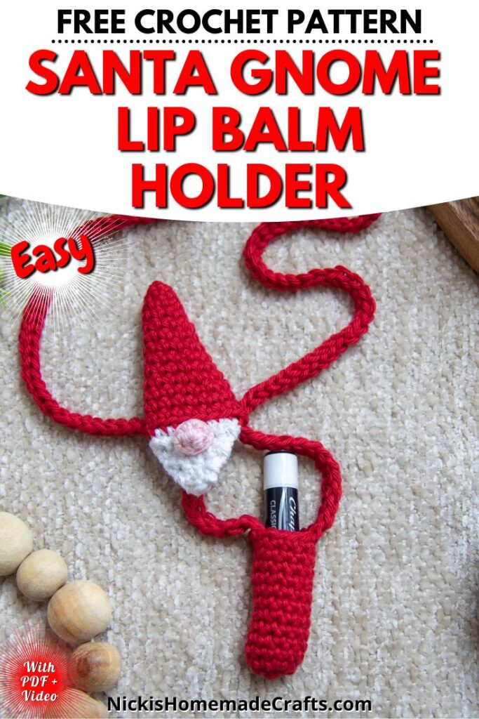 FREE Santa Gnome Crochet Lip Balm Holder Pattern Nicki's Homemade Crafts